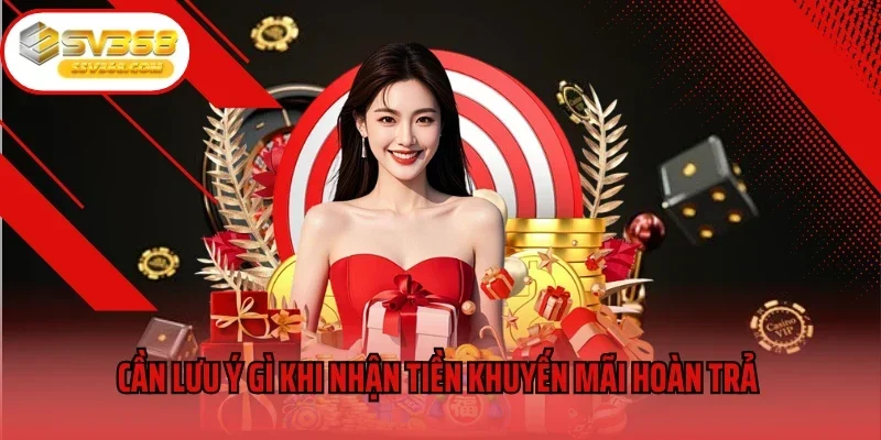 Cần lưu ý gì khi nhận tiền khuyến mãi hoàn trả 3,5%