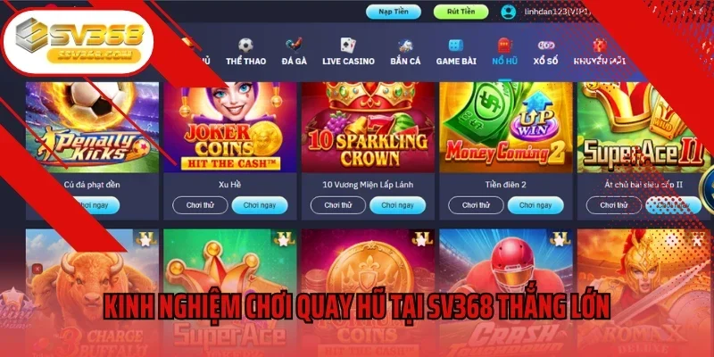 Kinh nghiệm chơi quay hũ đổi thưởng tại SV368 thắng lớn